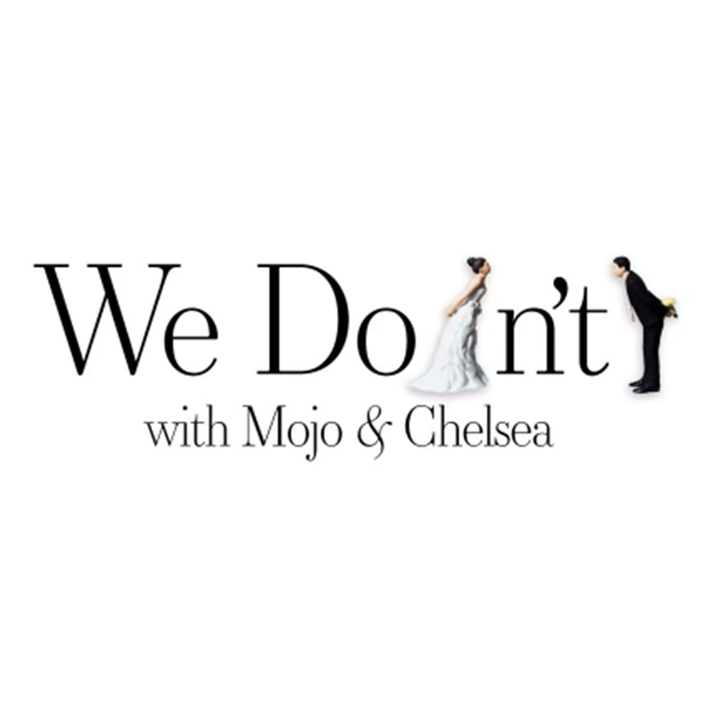 Mojo's We Do(n't) Podcast