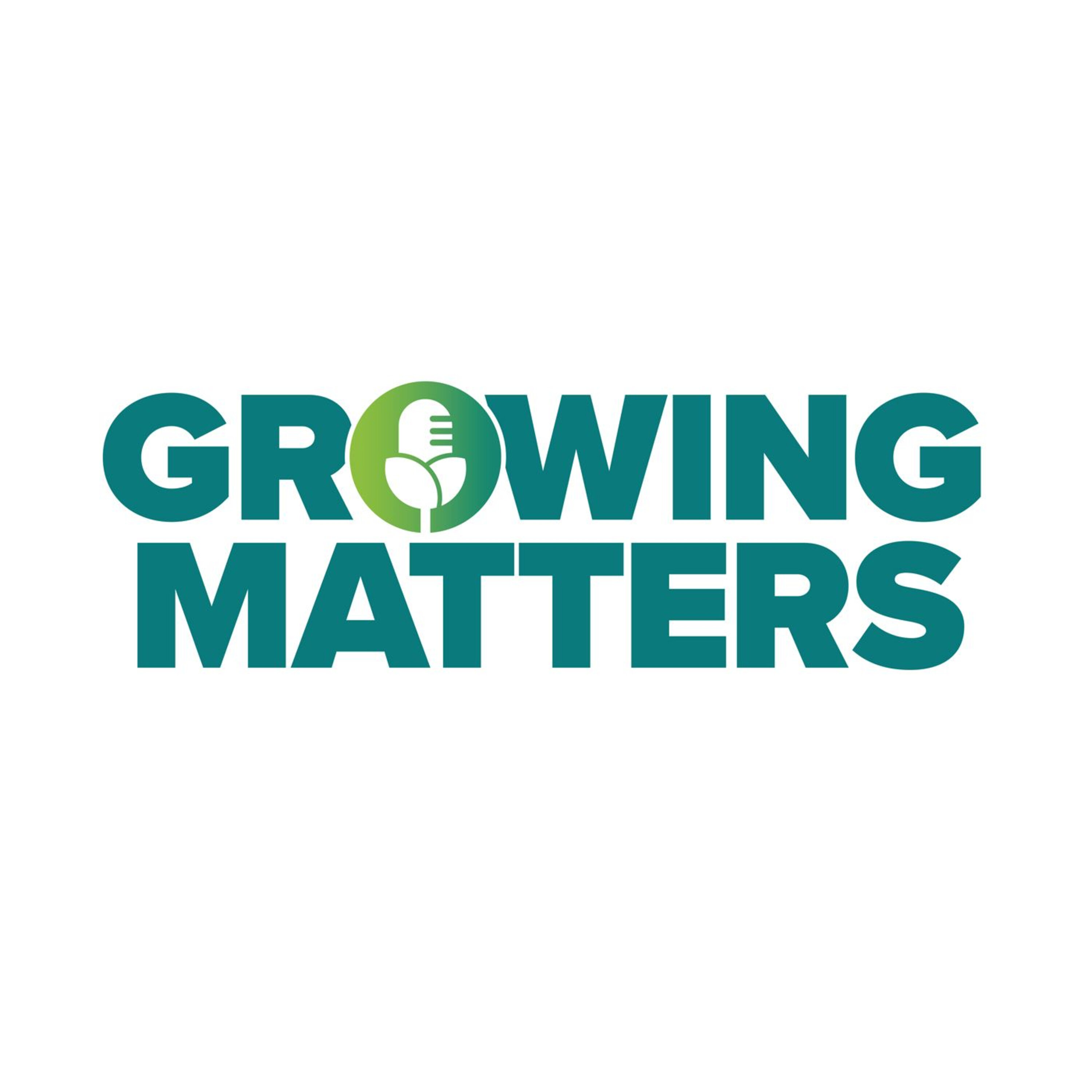 Growing Matters podcast series pilot