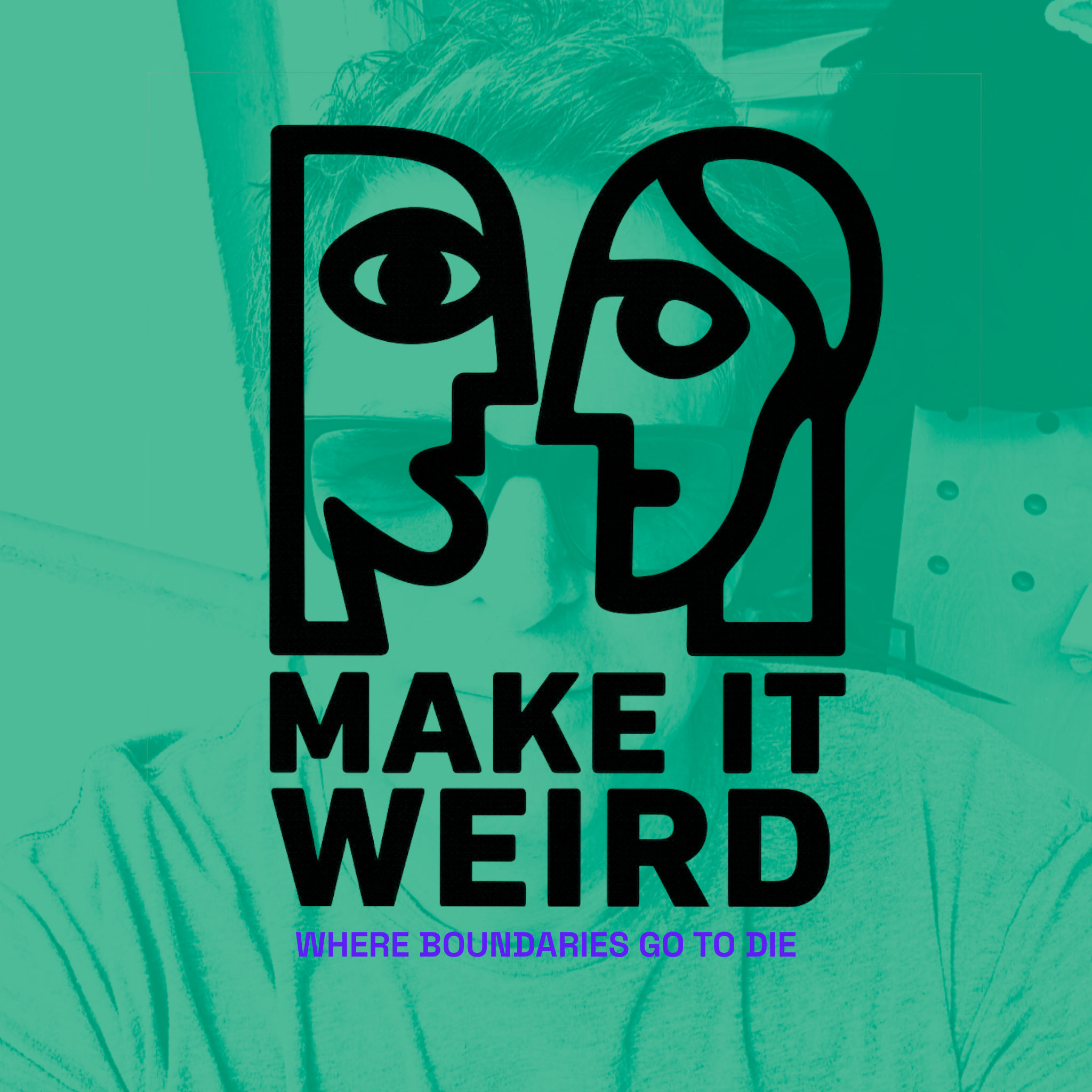 MAKE IT WEIRD