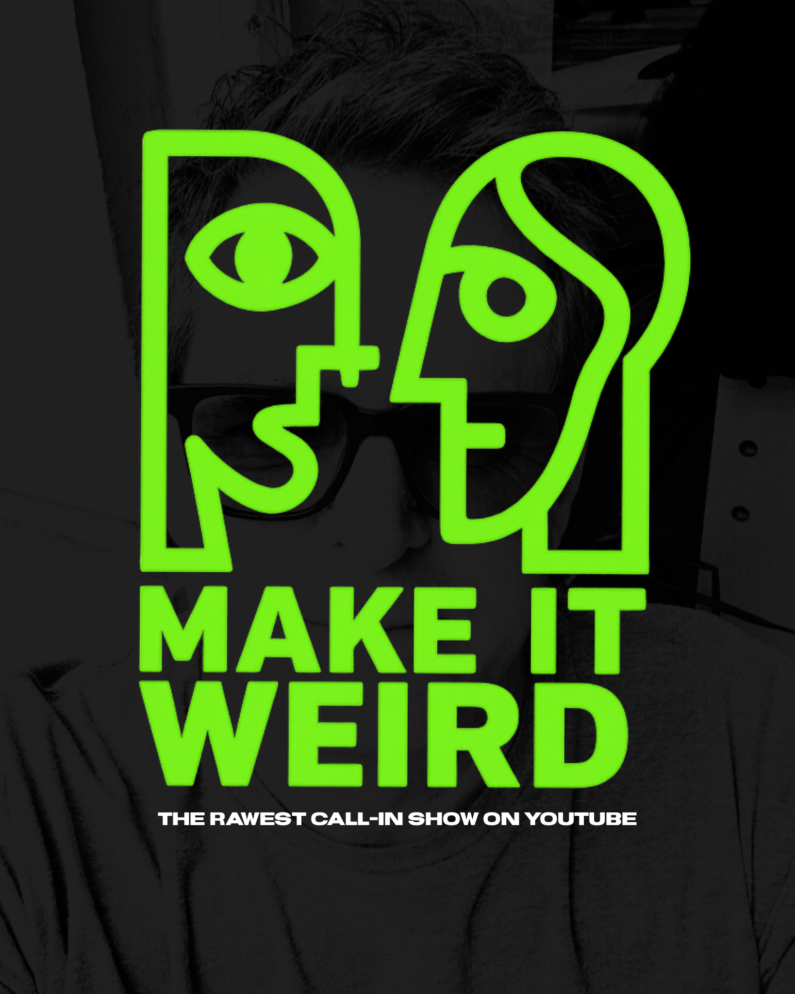 MAKE IT WEIRD