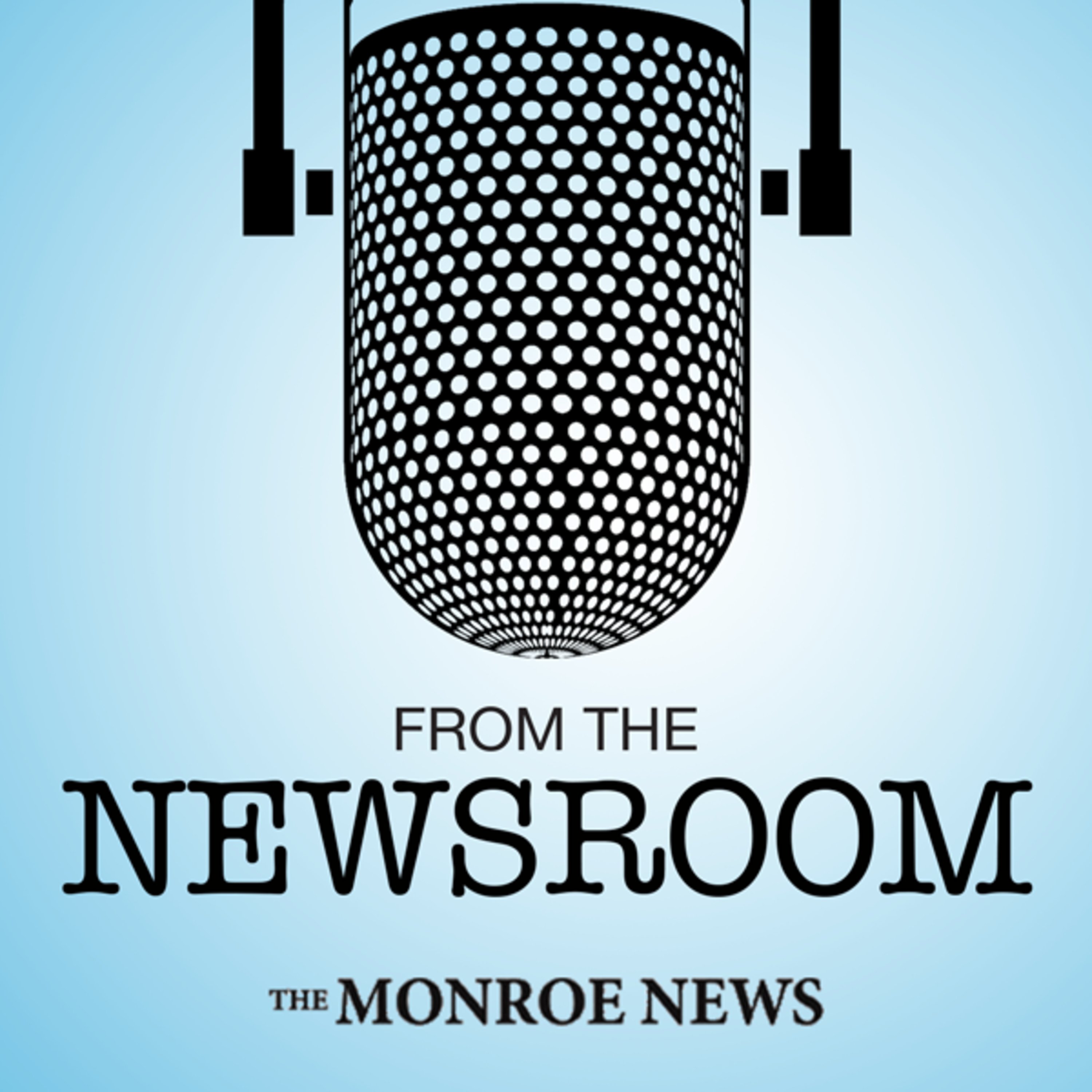 From the Newsroom: Monroe News
