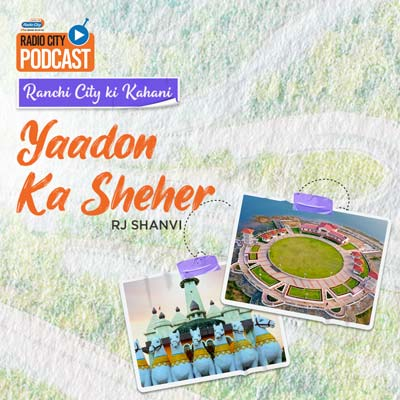 Ranchi City Ki Kahani - Yaadon Ka Sheher podcast artwork