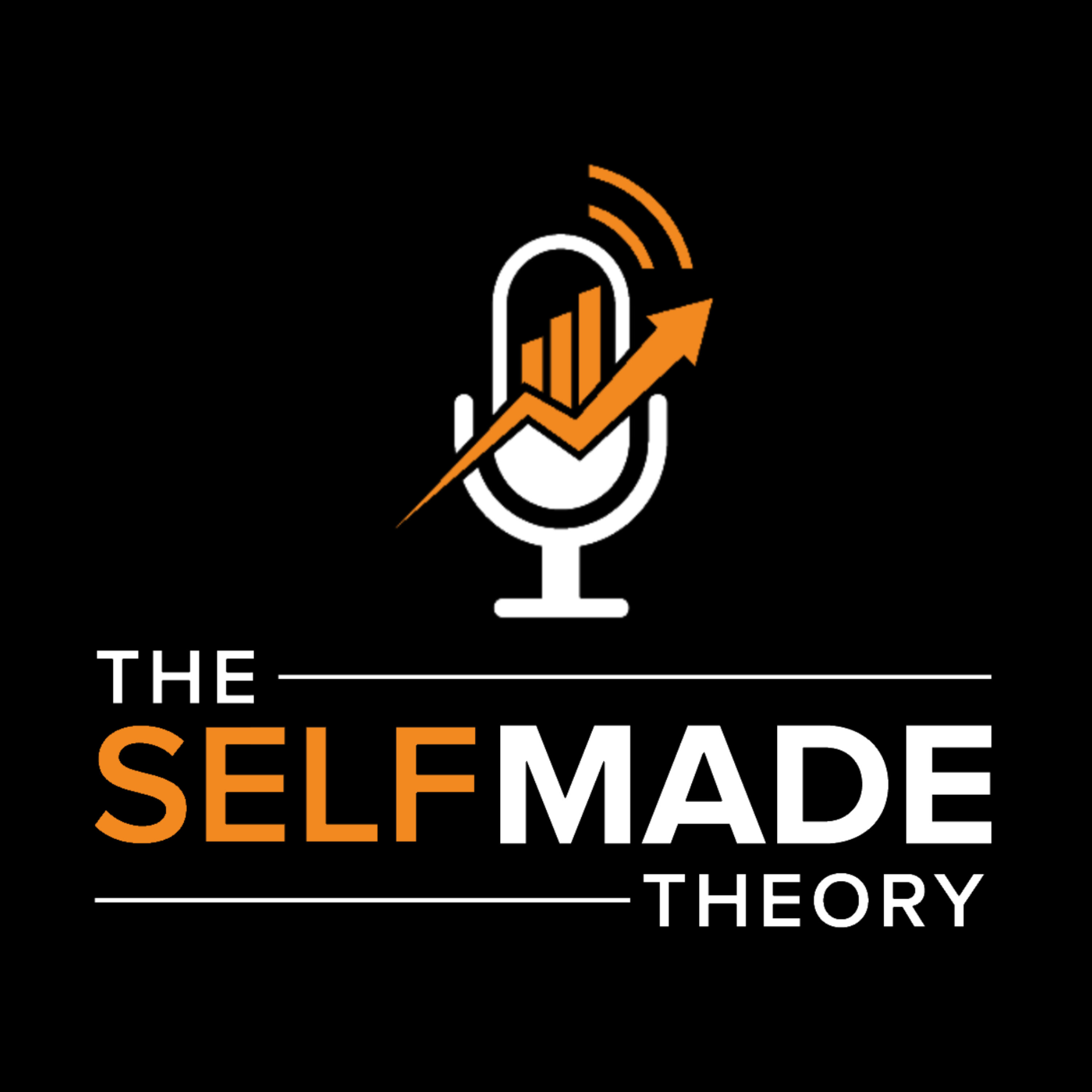 The Self Made Theory