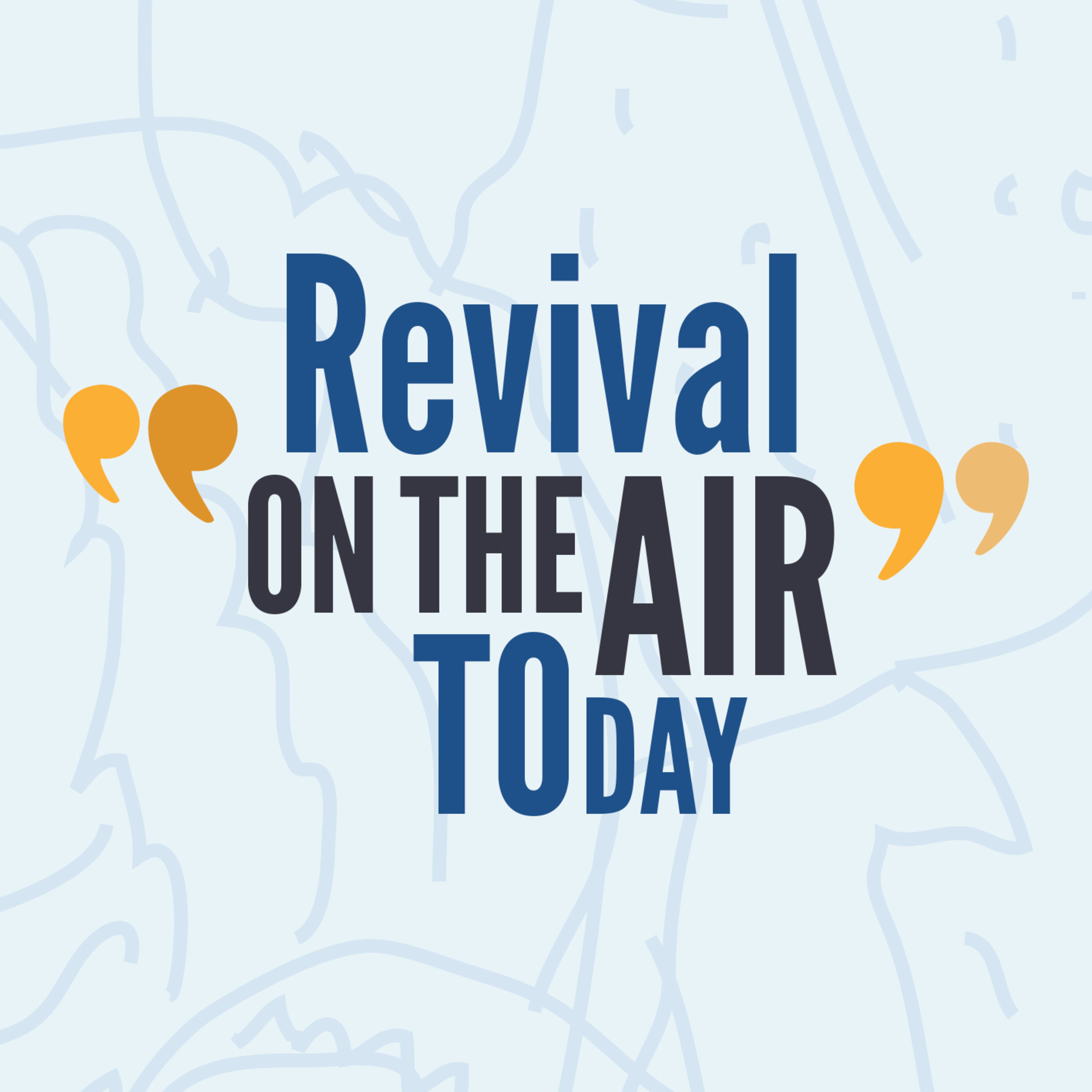 Revival On The Air Today