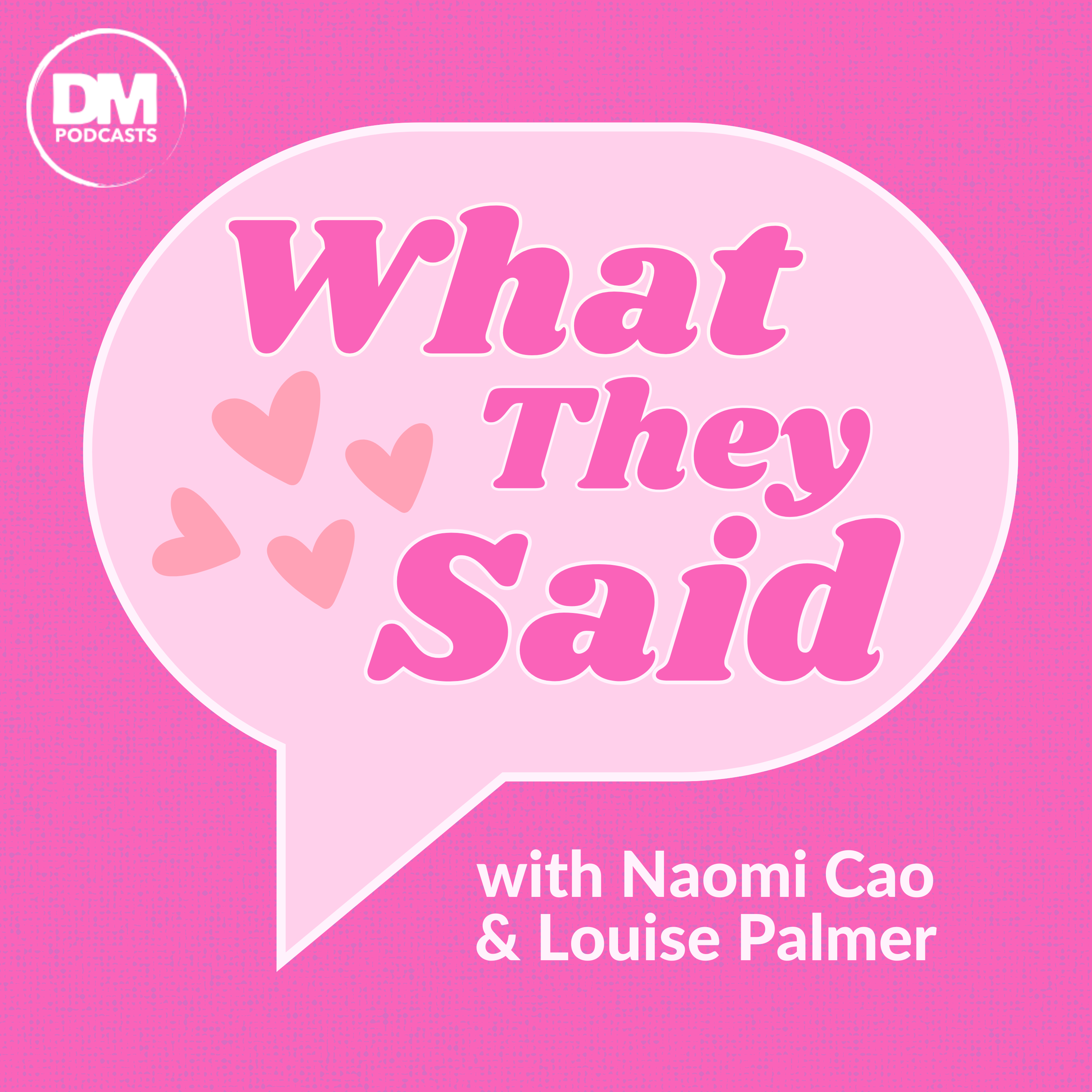 What They Said…!
