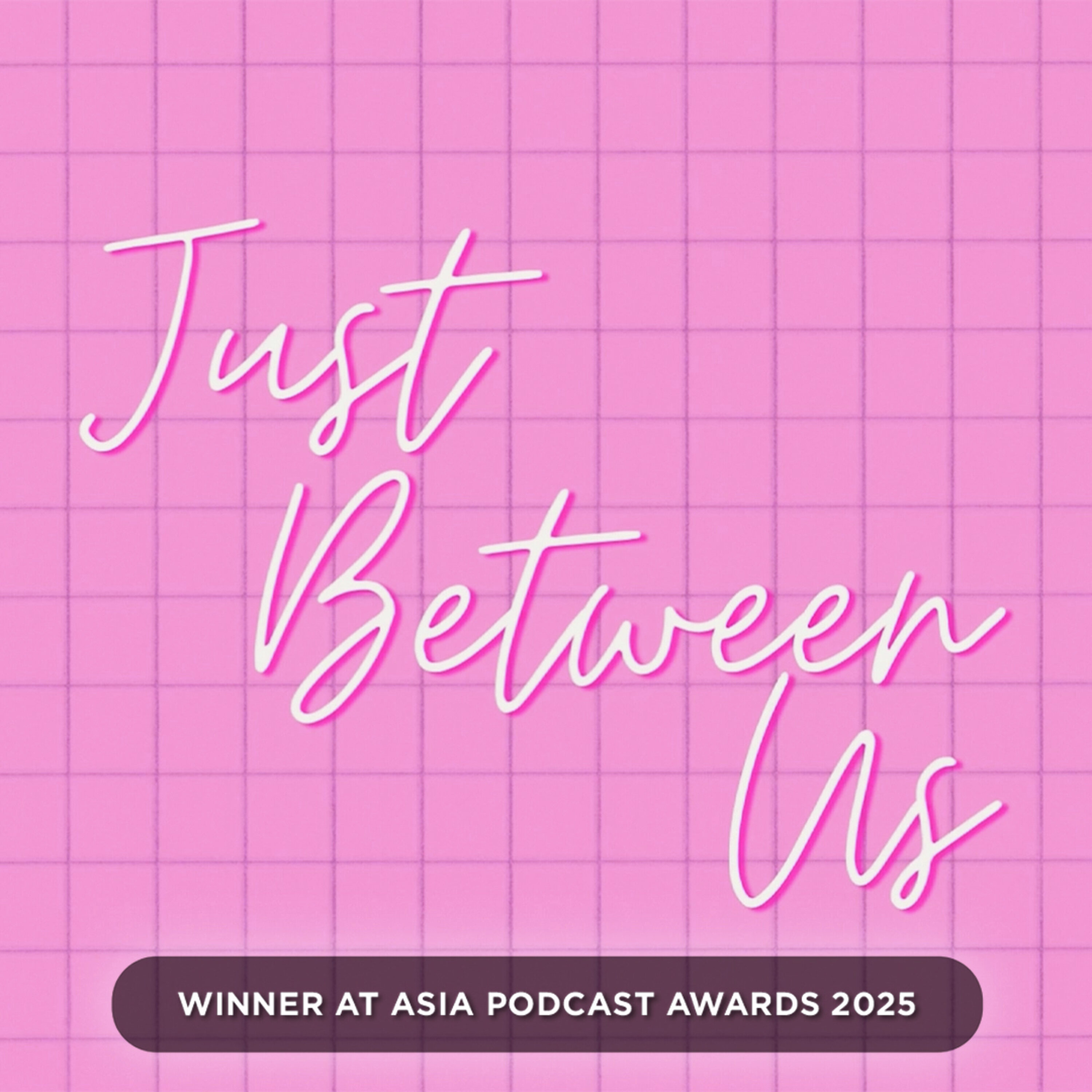 Just Between Us