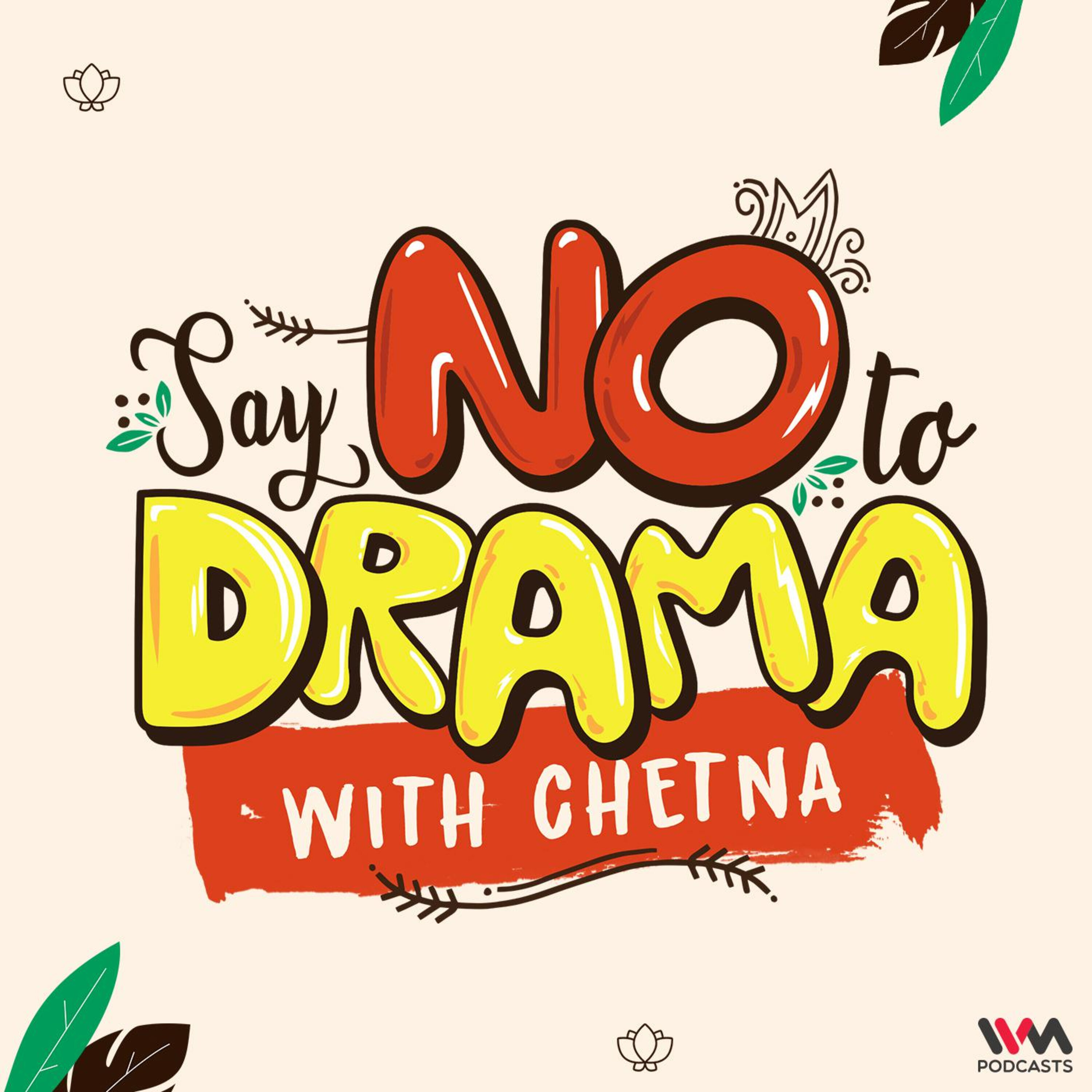 Say NO To Drama with Chetna cover