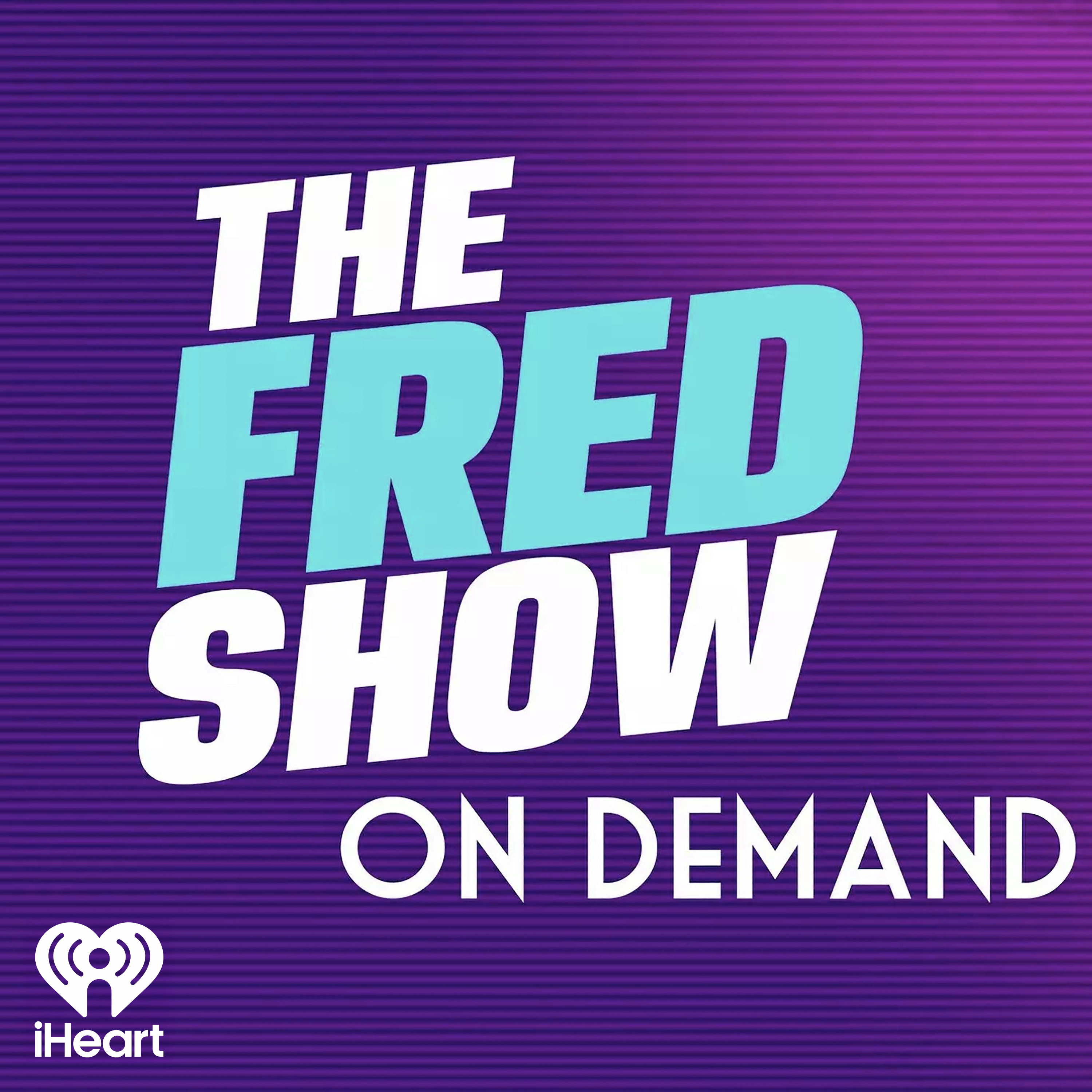 The Fred Show On Demand