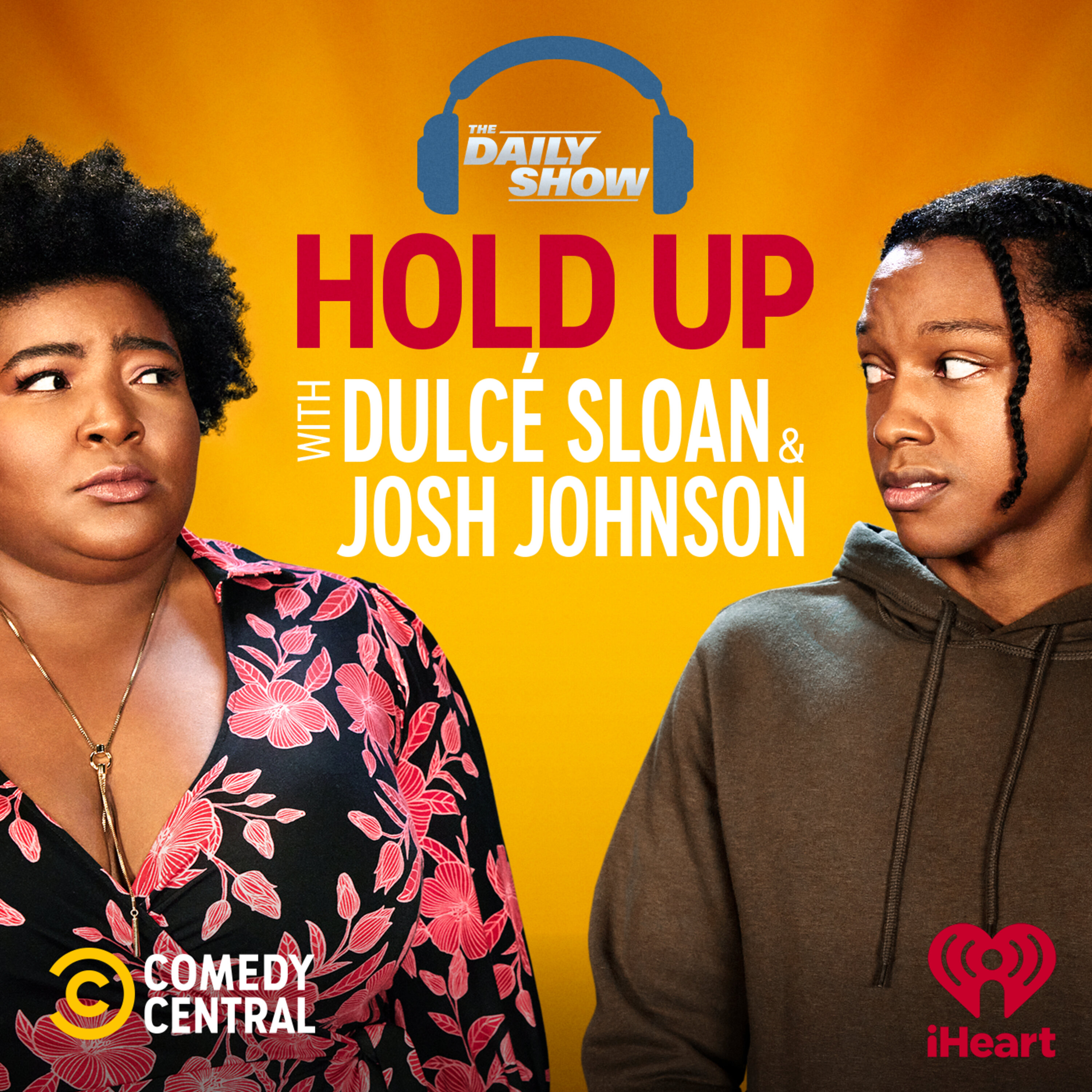 Hold Up with Dulcé Sloan & Josh Johnson from The Daily Show podcast show image