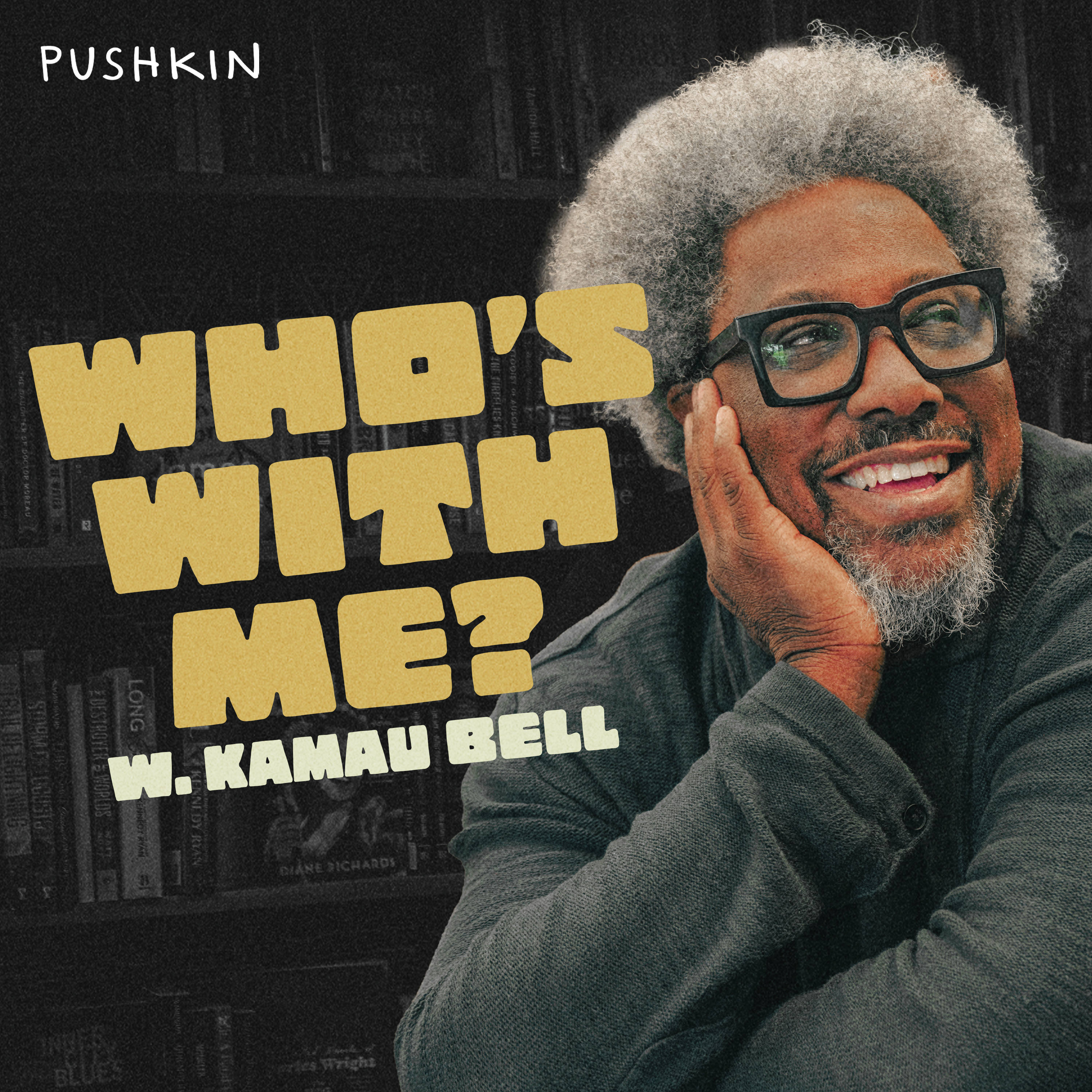 Who's with Me? with W. Kamau Bell