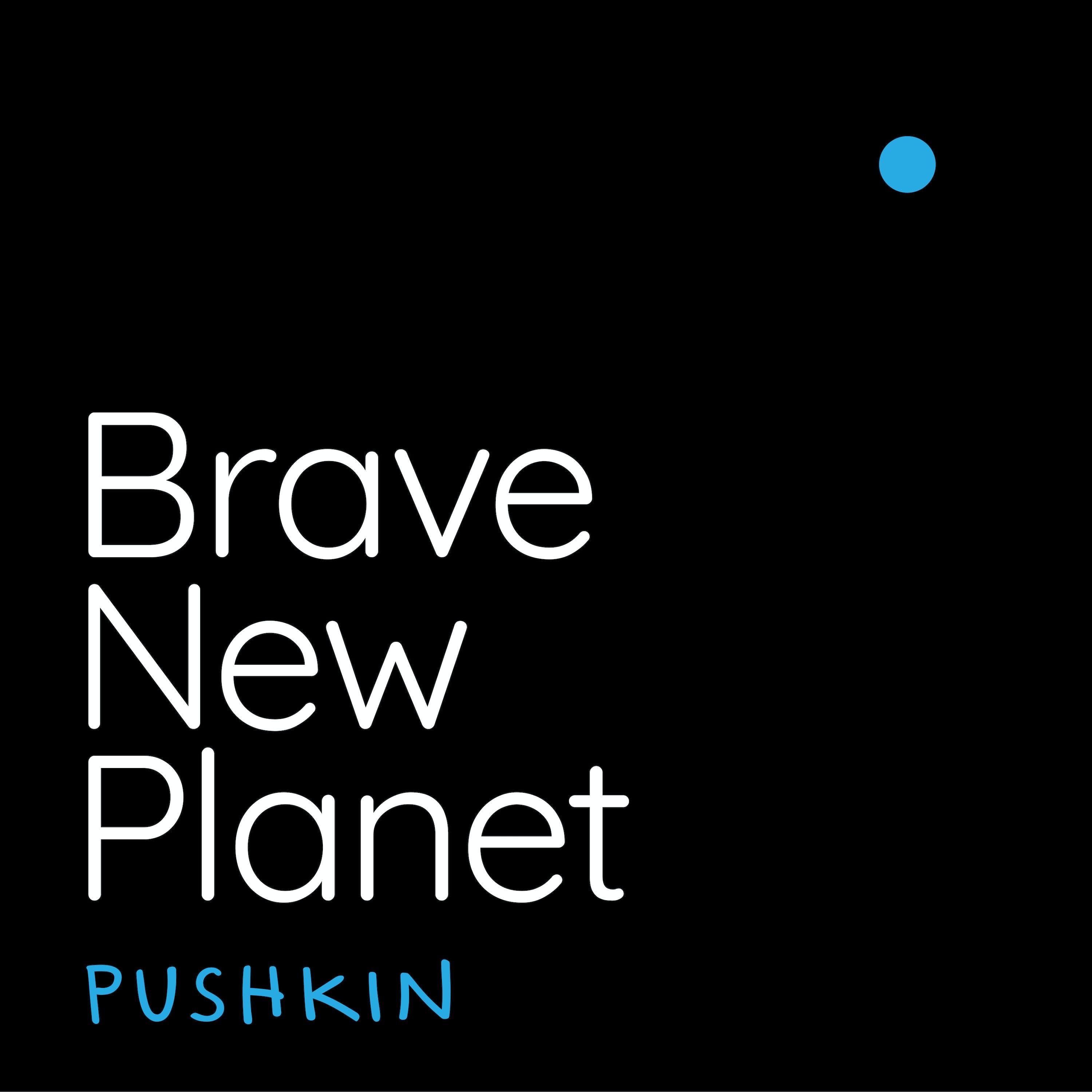 Introducing Brave New Planet
