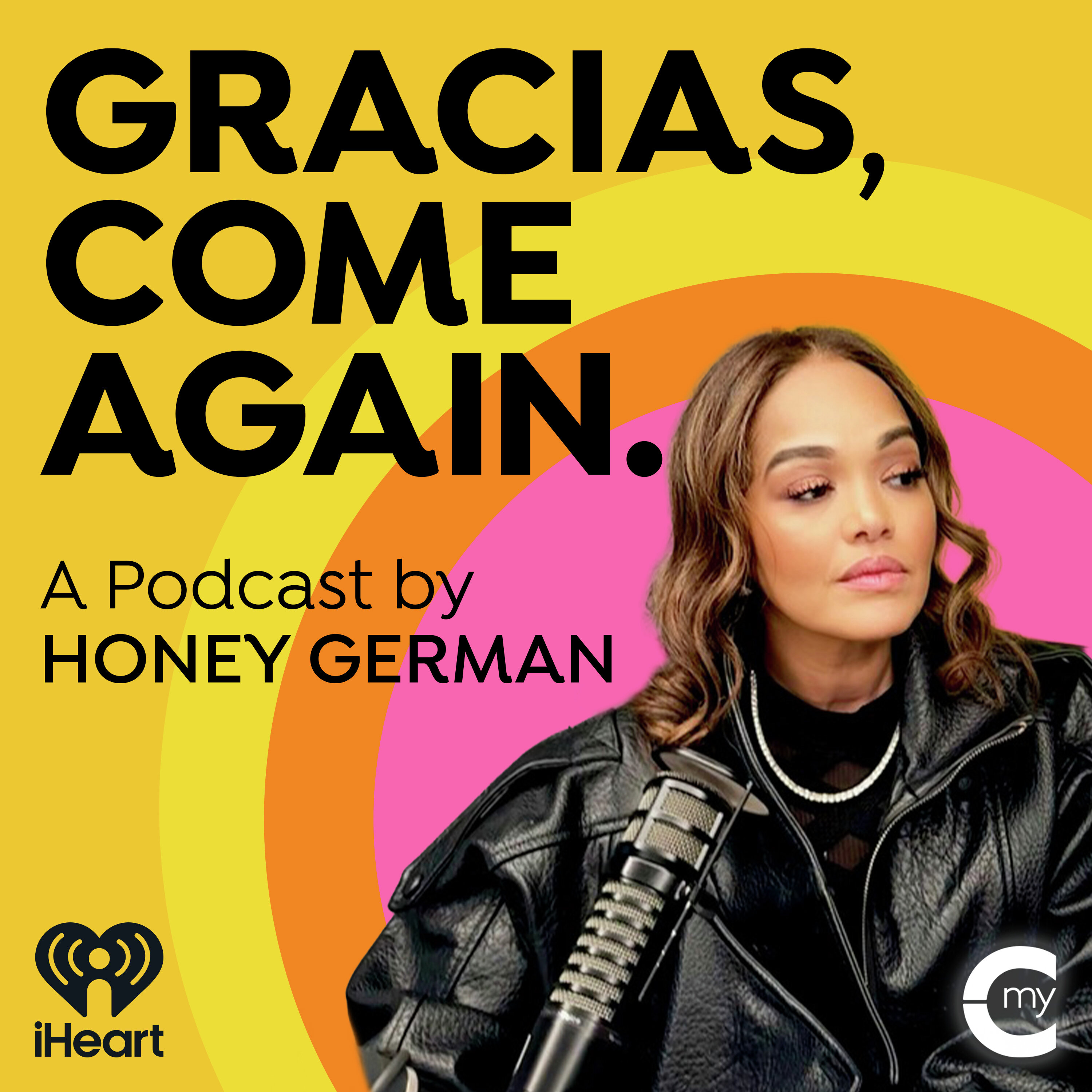 Gracias, Come Again: A Podcast by Honey German