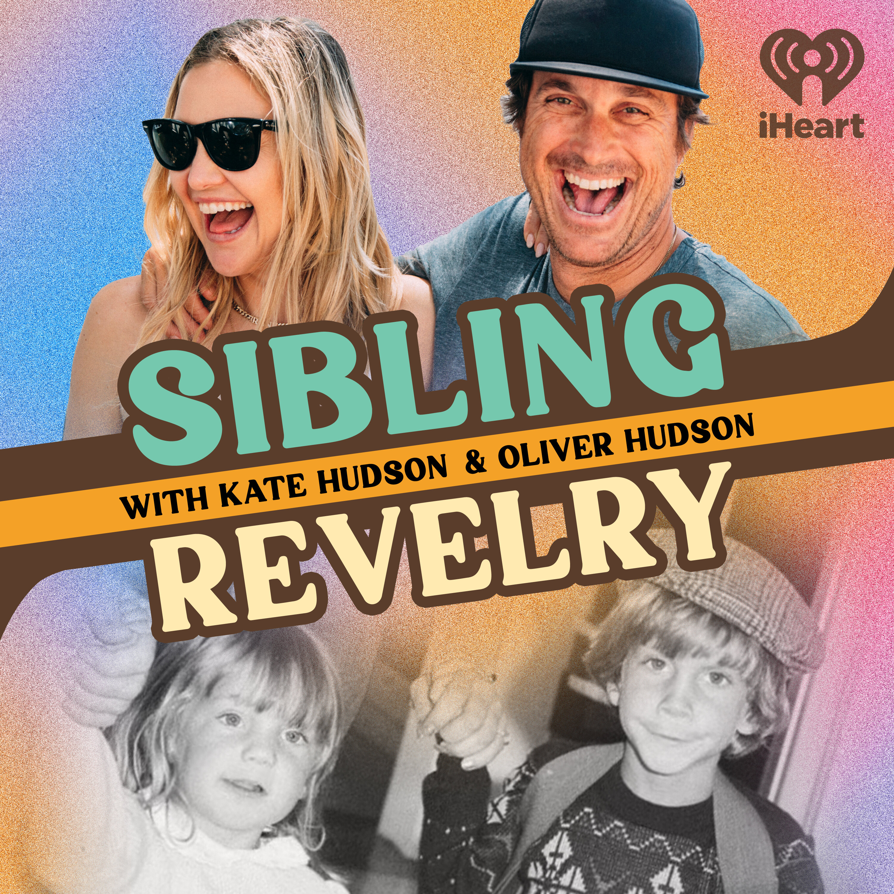 Sibling Revelry with Kate Hudson and Oliver Hudson podcast