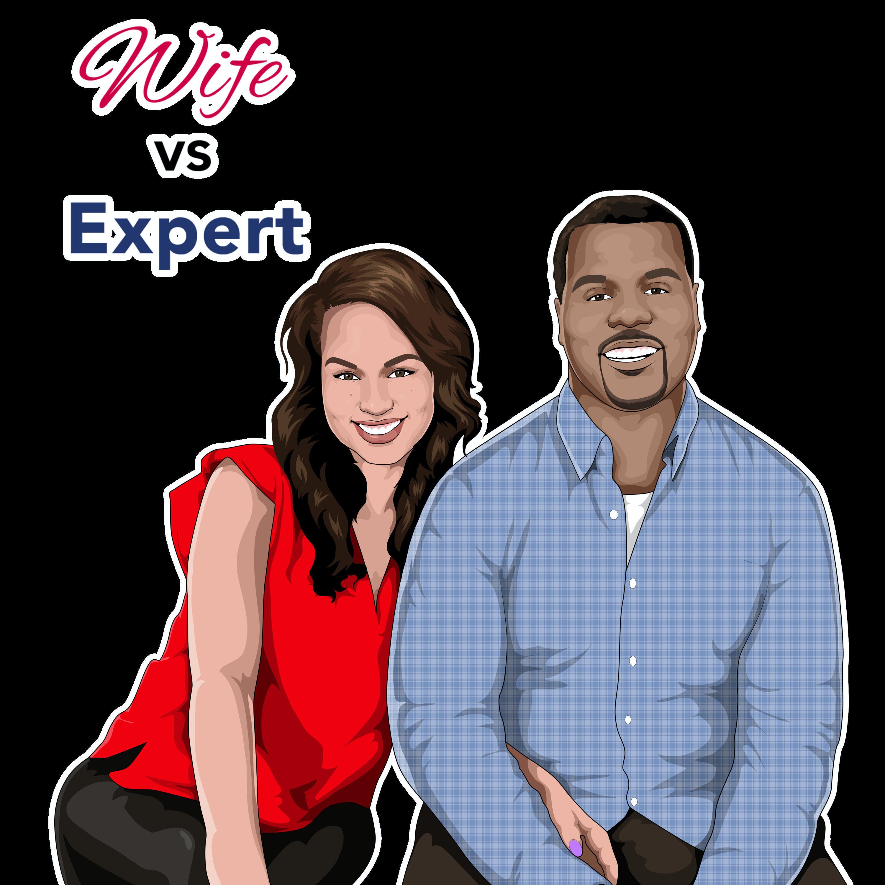 Wife vs The Expert