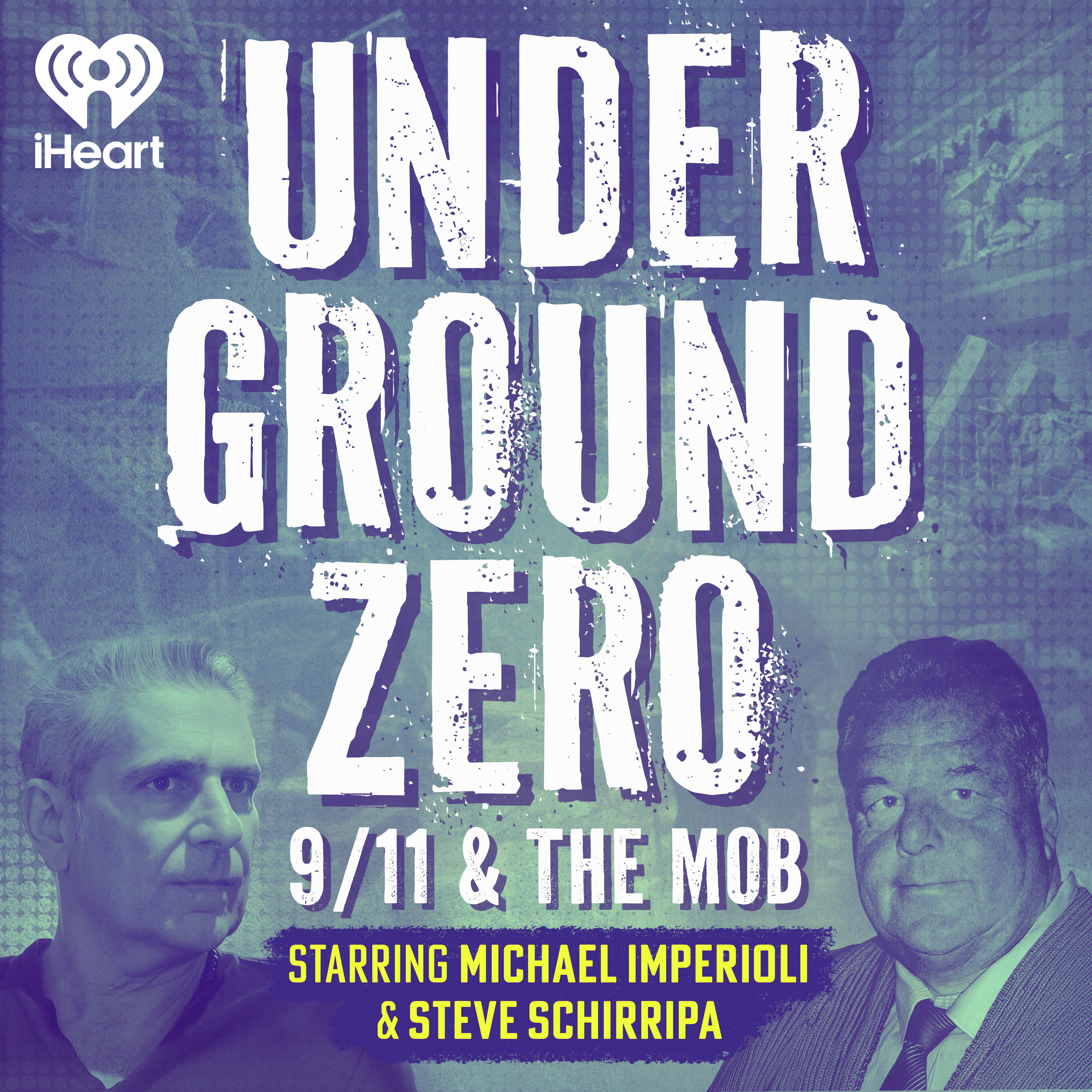 Podcast UnderGround Zero: 9/11 & The Mob | Starring Michael Imperioli & Steve Schirripa