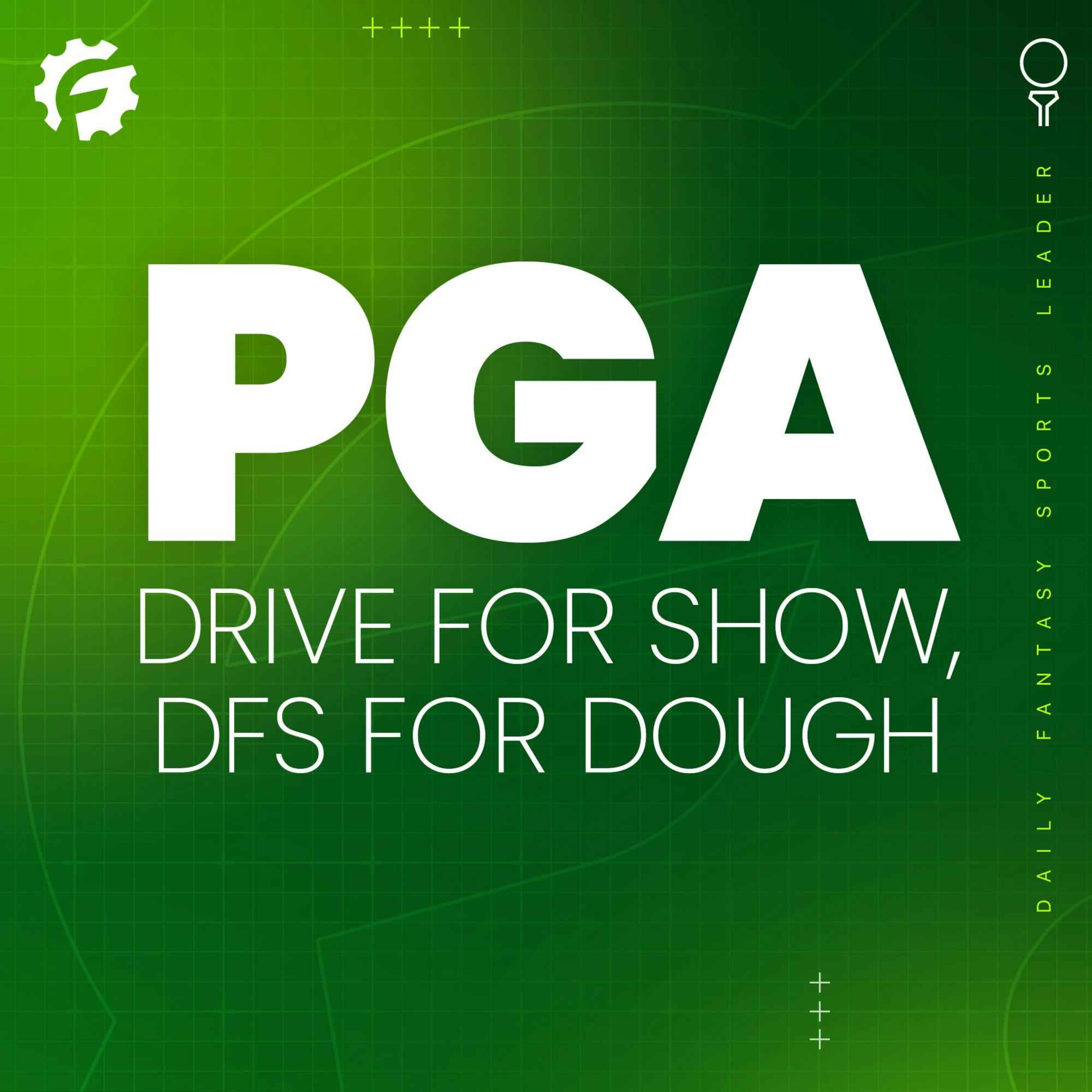 PGA Drive for Show, DFS for Dough - PGA Championship episode artwork