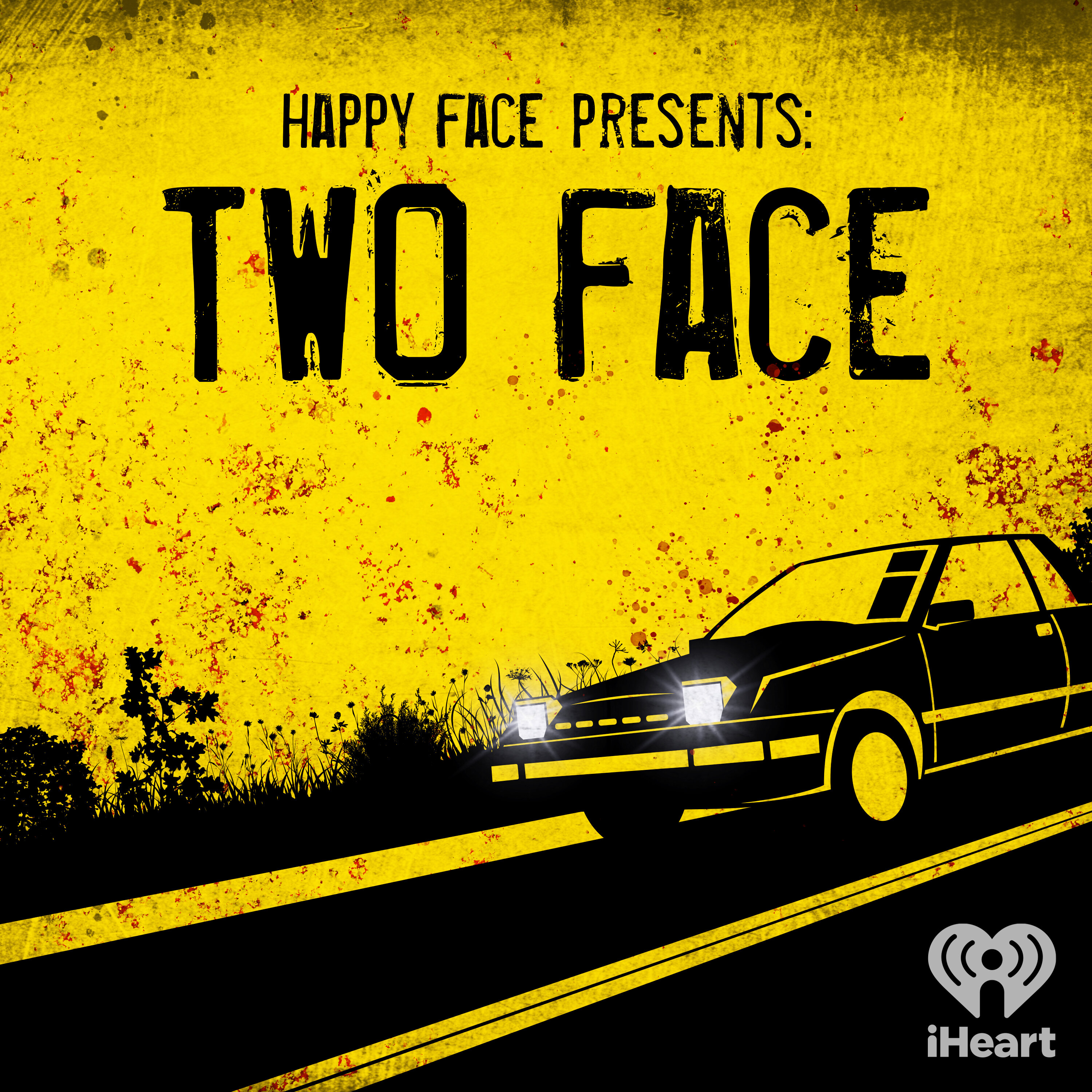 Happy Face Presents: Two Face:iHeartPodcasts