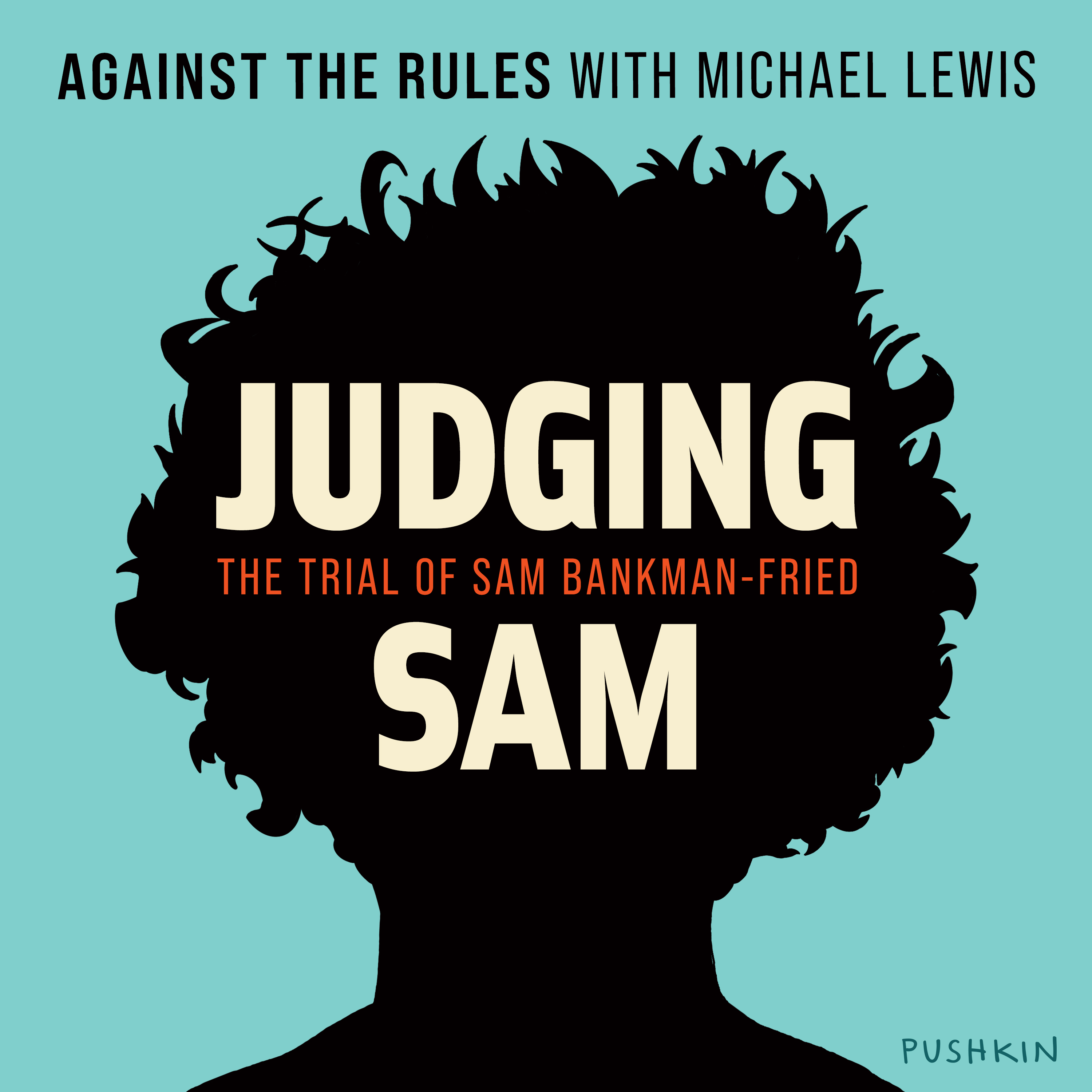 Against the Rules with Michael Lewis: The Trial of Sam Bankman-Fried podcast show image