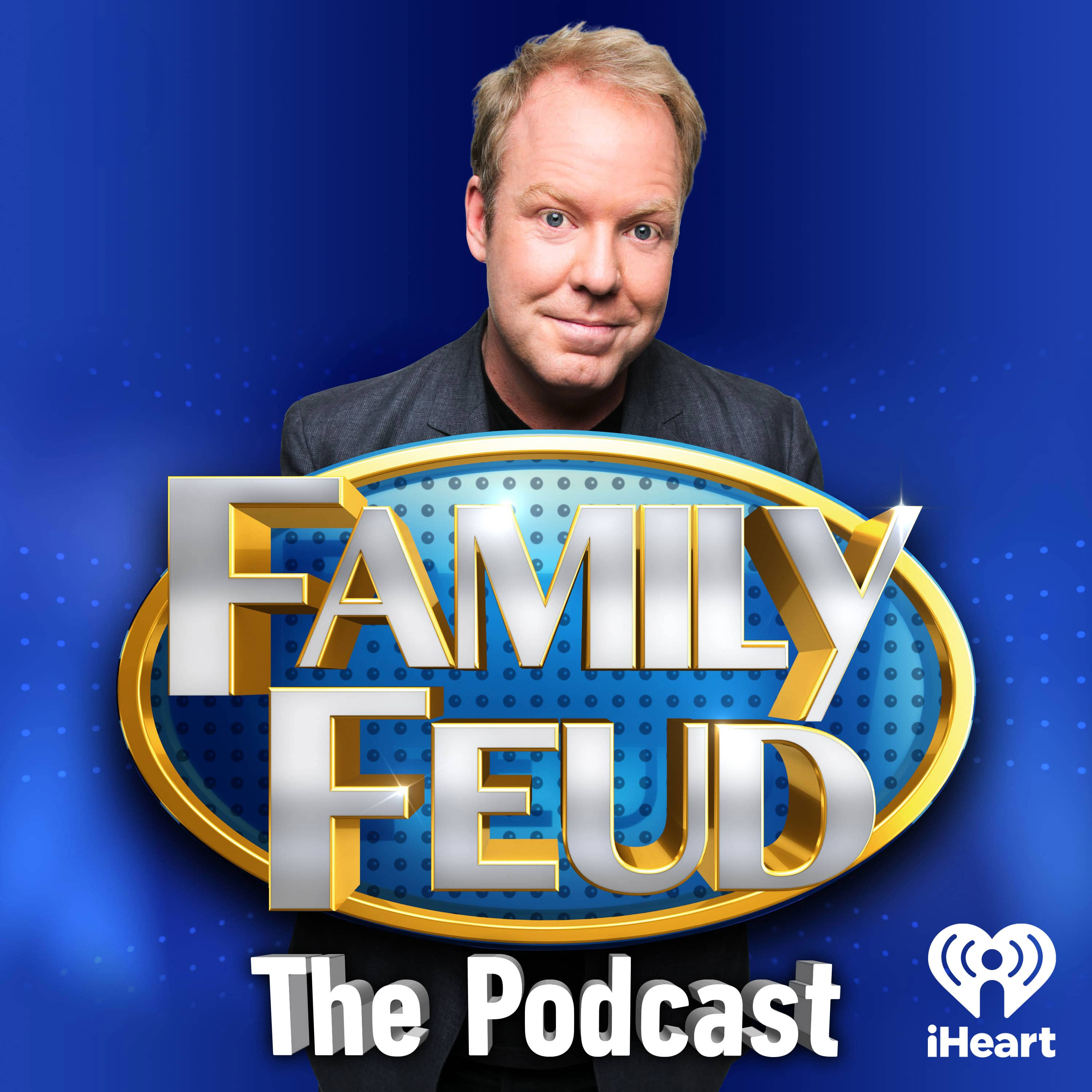 Family Feud The Podcast podcast
