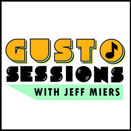 Gusto Sessions with Jeff Miers