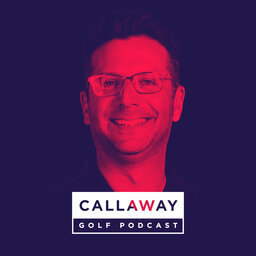 The Callaway Golf Podcast
