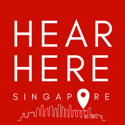 Hear. Here. Singapore