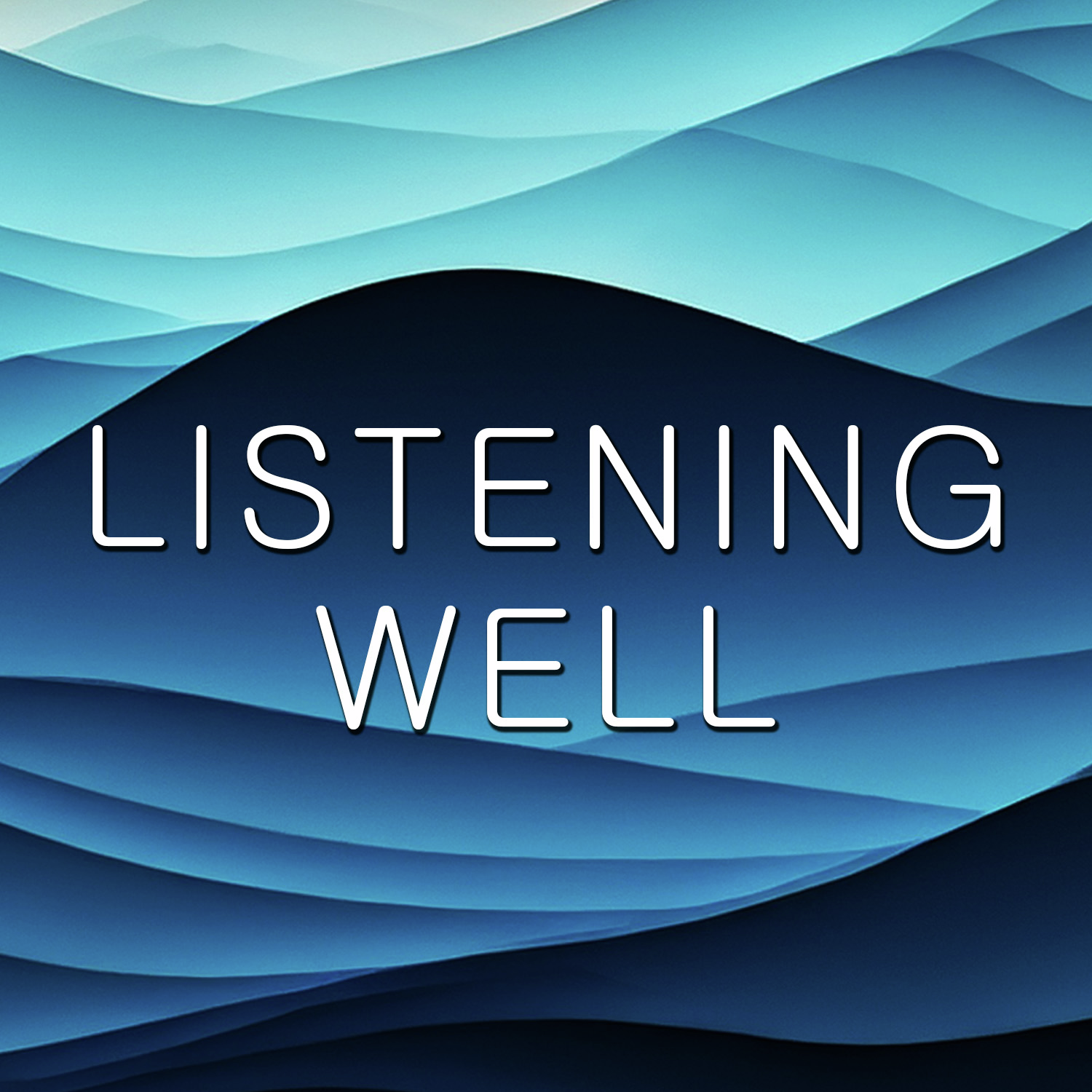 Listening Well Meditations
