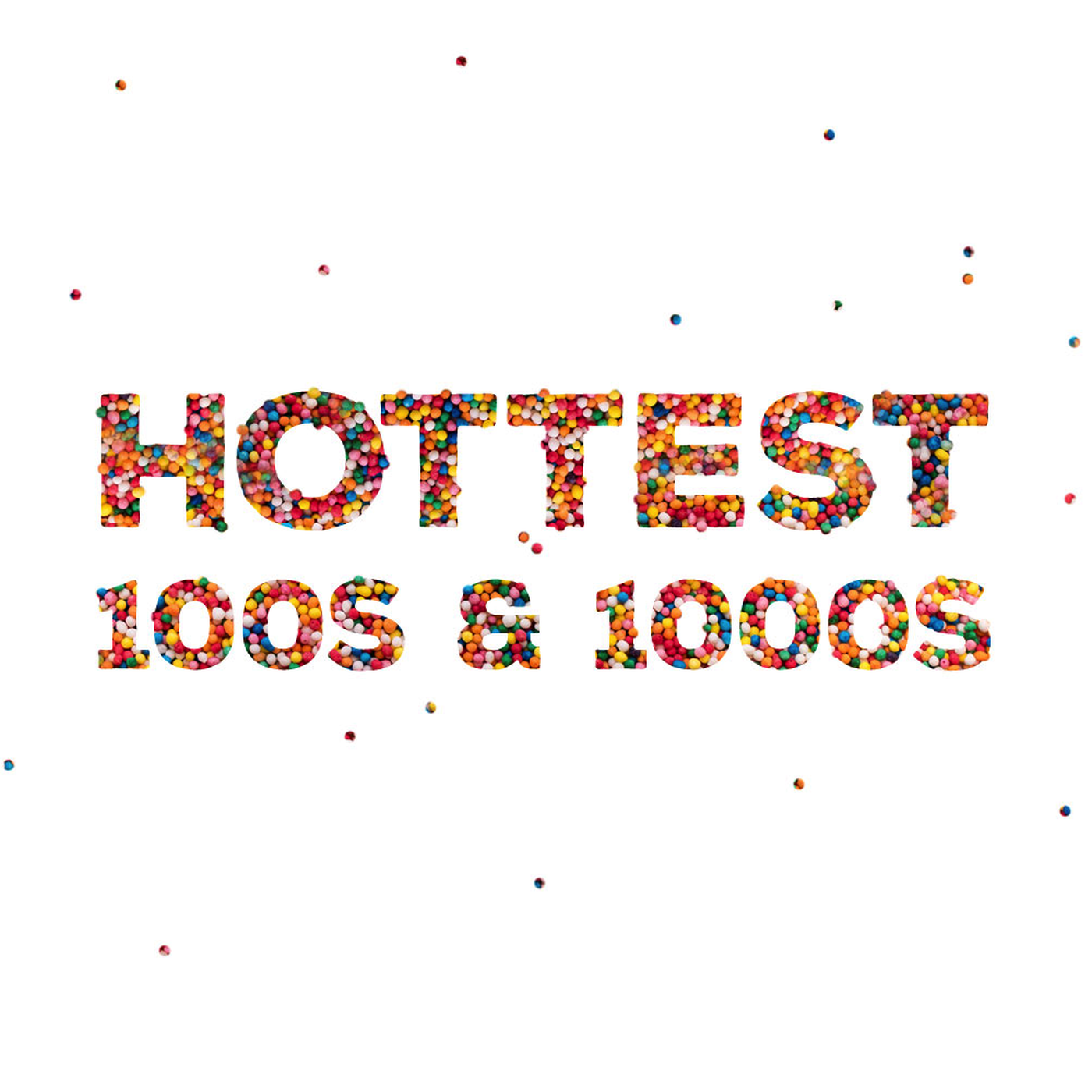 Hottest 100s and 1000s