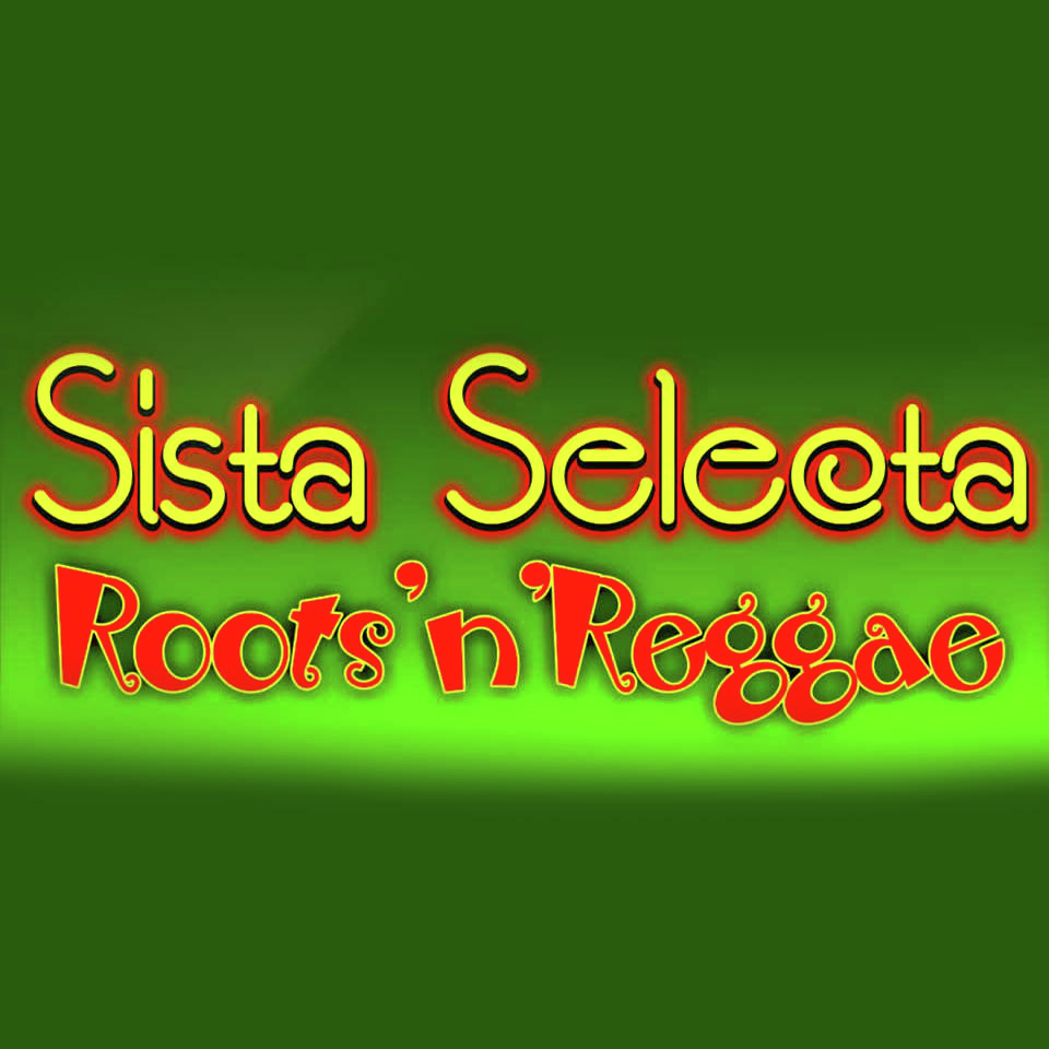 Sista Selecta's Roots 'n' Reggae Show