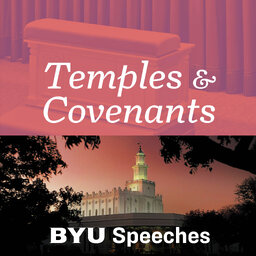 Temples and Covenants: BYU Speeches
