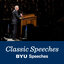 Classic BYU Speeches