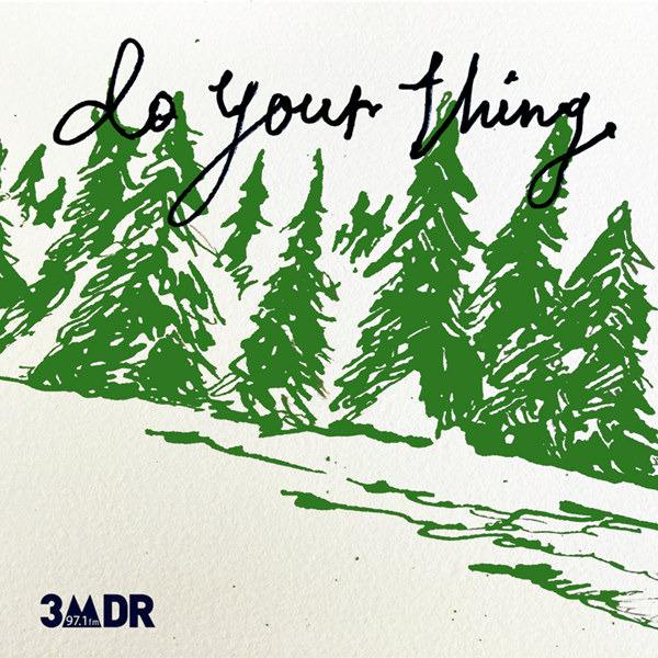 Do Your Thing | 3MDR 97.1FM