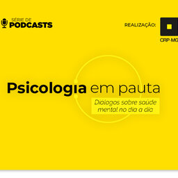 Série de Podcasts Psicologia em Pauta