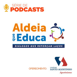 Série de Podcasts Aldeia que Educa