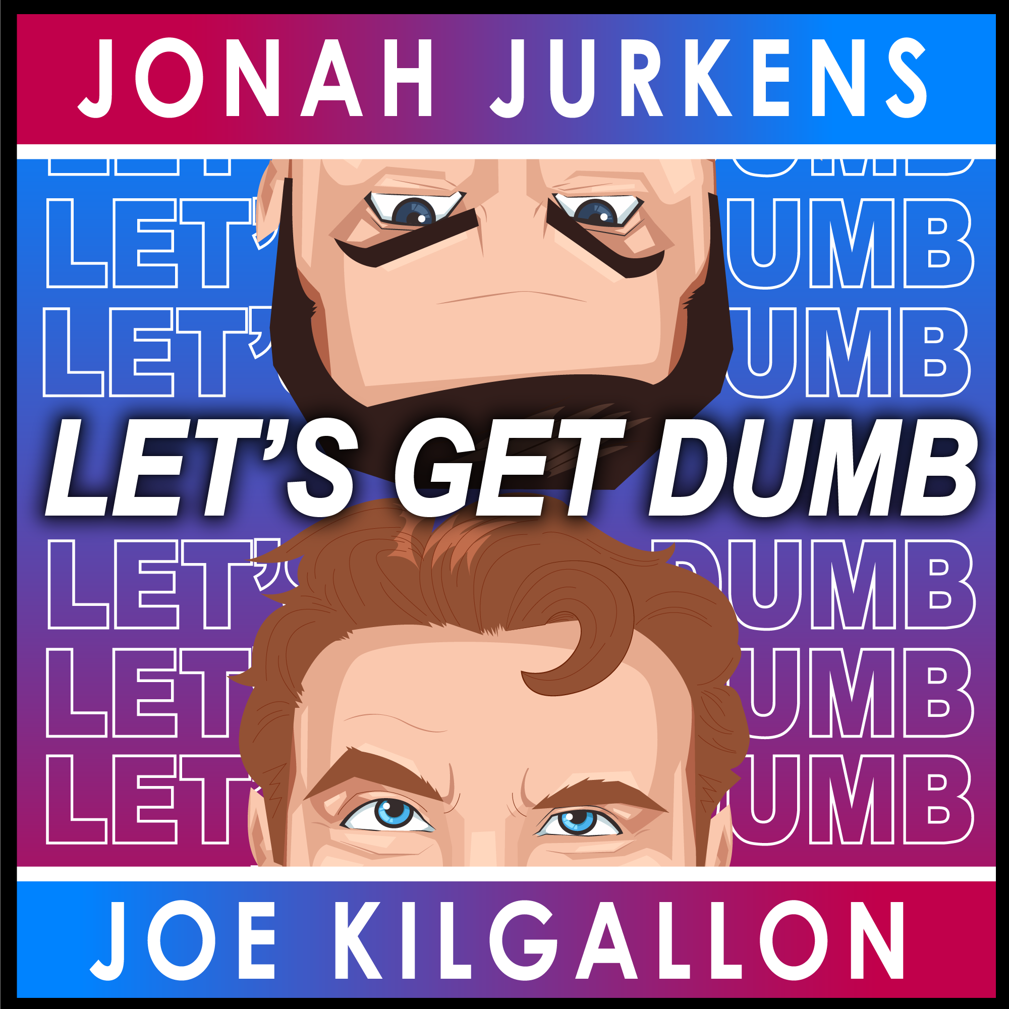 Let\'s Get Dumb