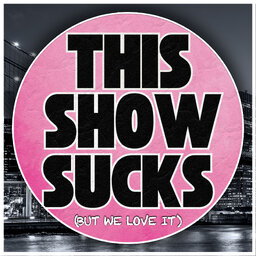 This Show Sucks: a Sex And The City love/hate relationship