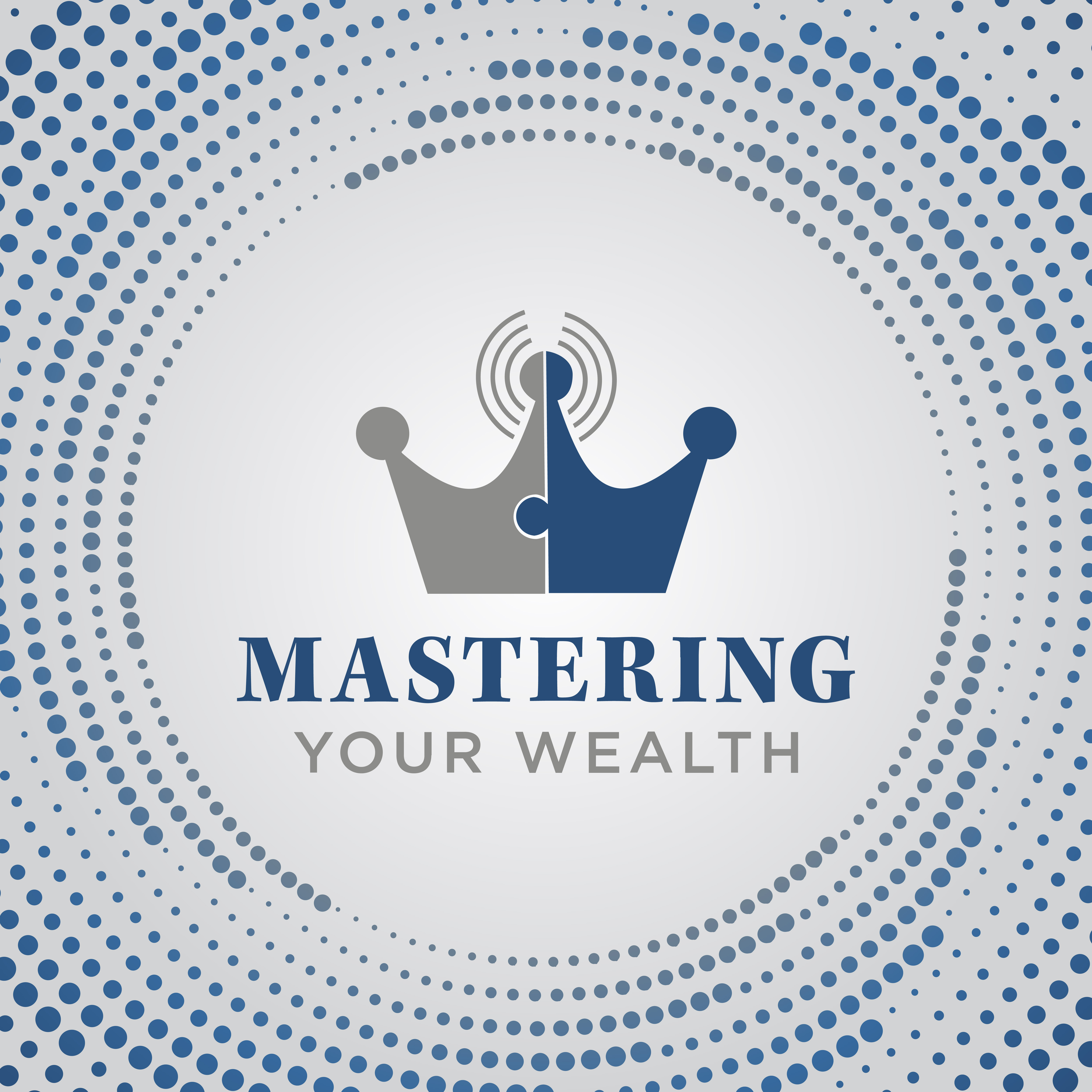 Mastering Your Wealth