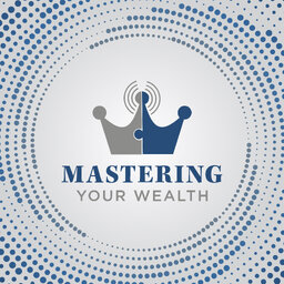 Mastering Your Wealth