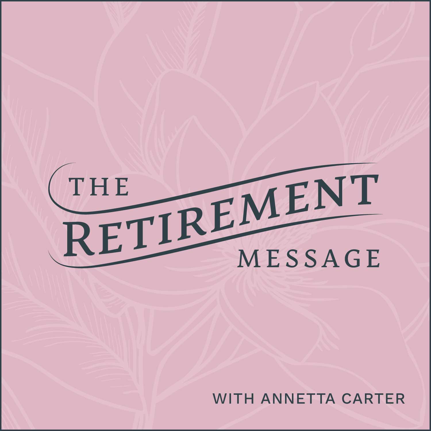 The Retirement Message