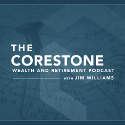 The Corestone Wealth and Retirement Podcast