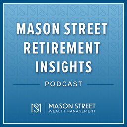Mason Street Retirement Insights