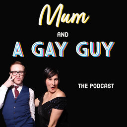 a Mum and a Gay Guy