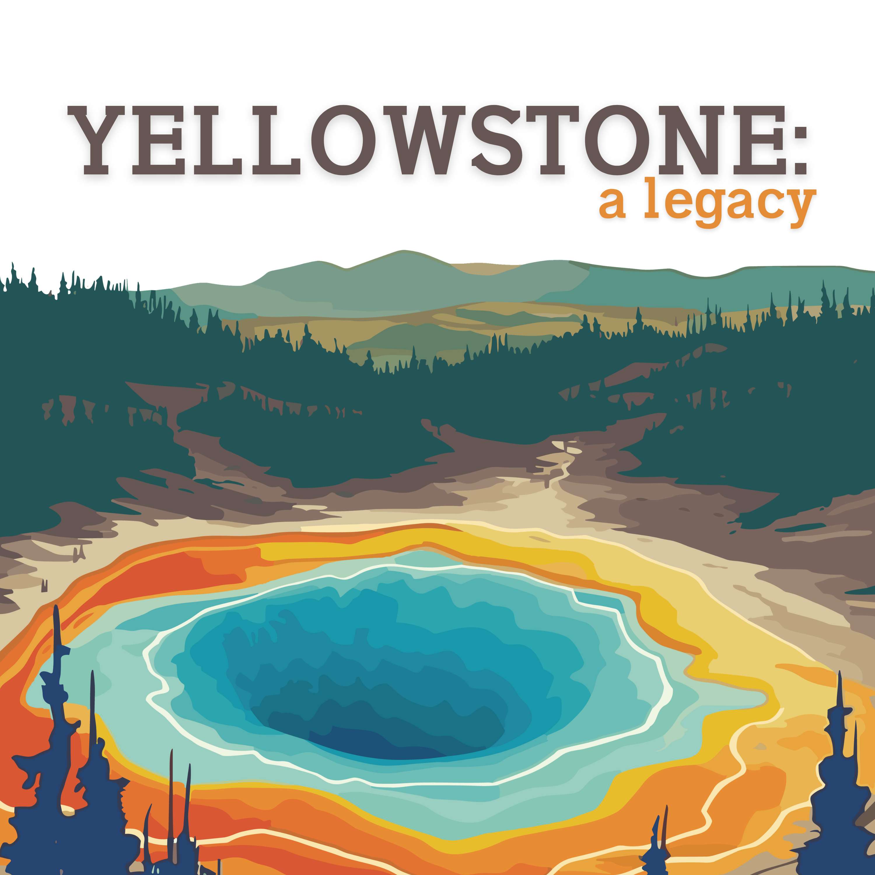 Yellowstone: A Legacy