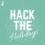 Hack the Holidays