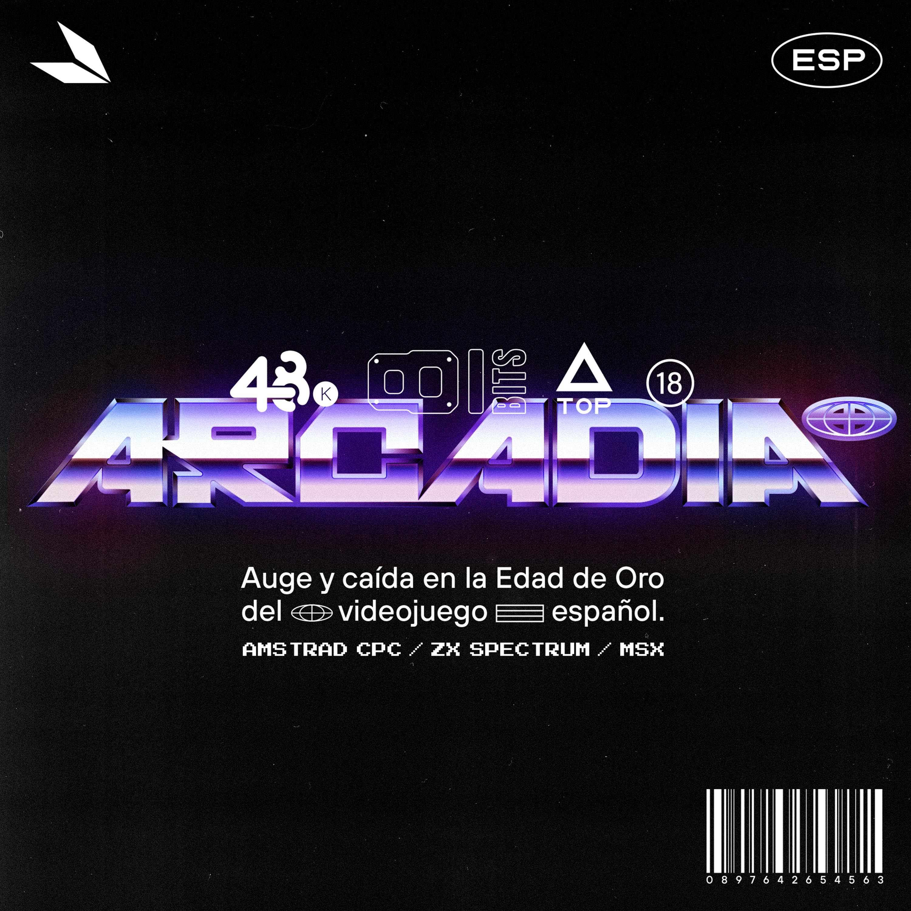 Arcadia. Auge y caída en la Edad de Oro del videojuego español