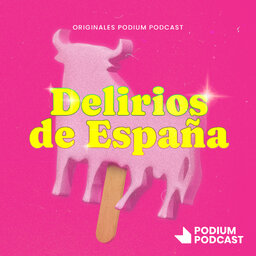Delirios de España. Las frivolidades que cambiaron un país