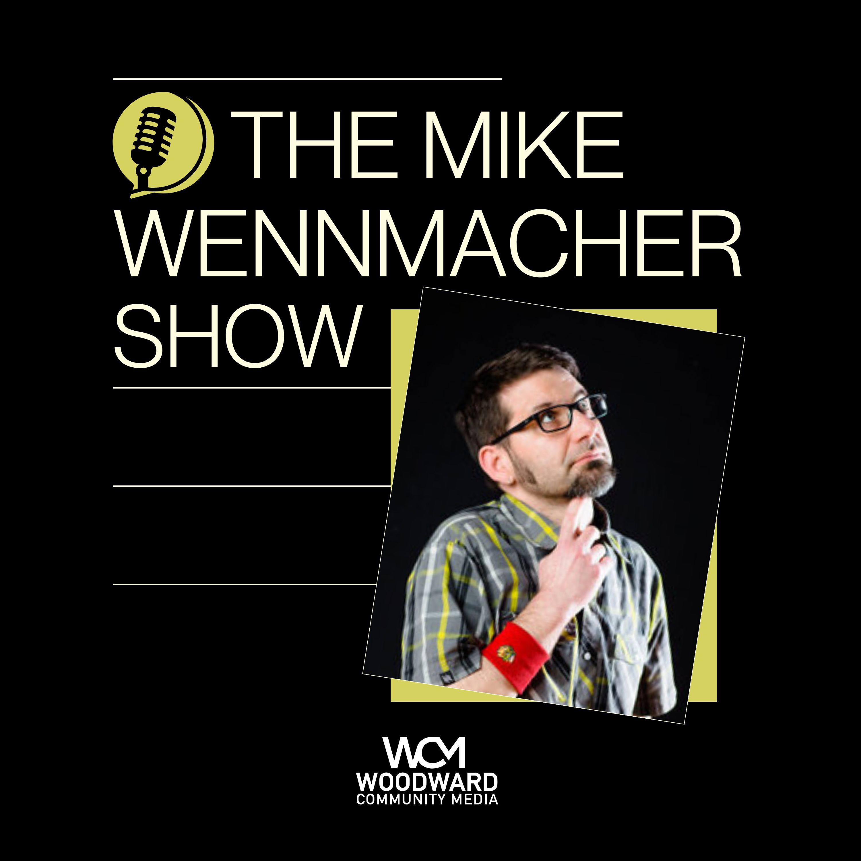 The Mike Wennmacher Show