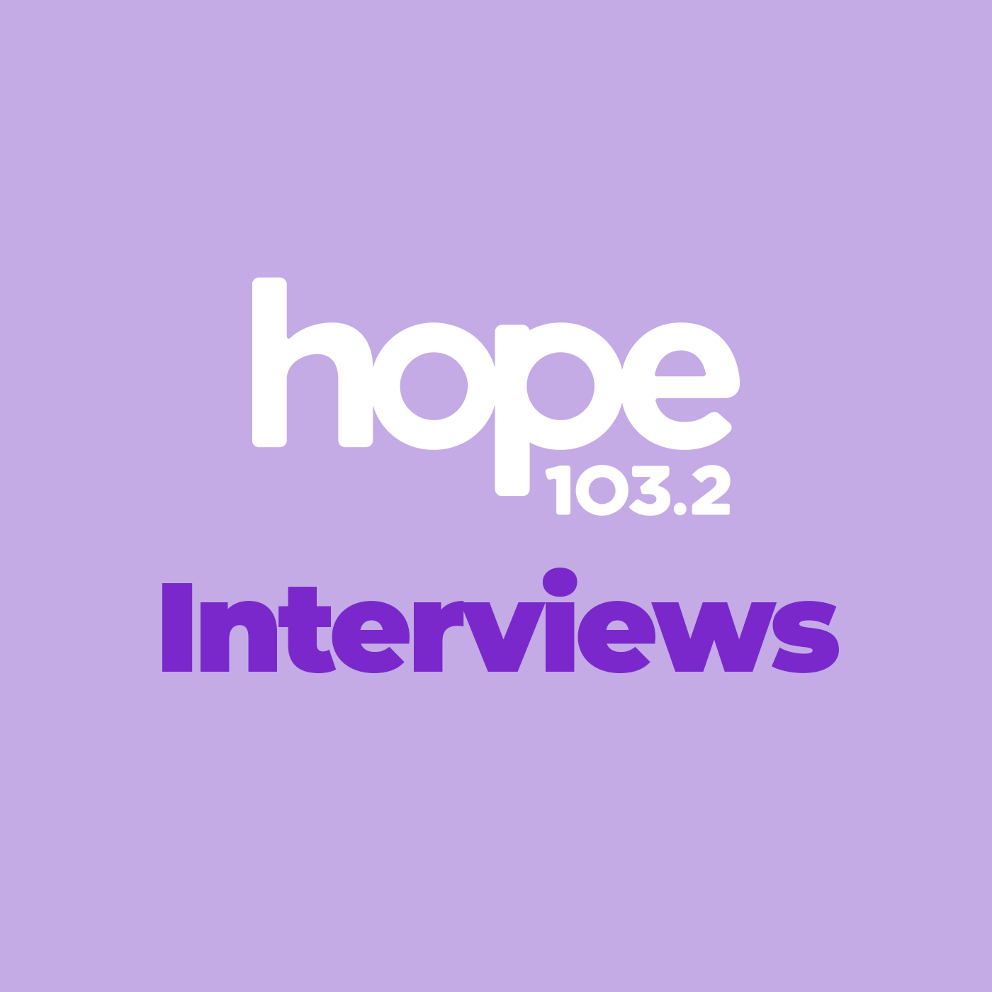 Hope 103.2 Interviews