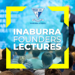 Inaburra Founders Lectures