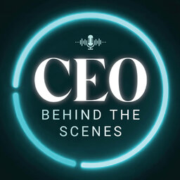 CEO: Behind the Scenes